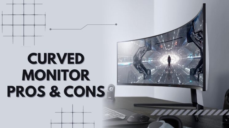 Curved Monitor benefits