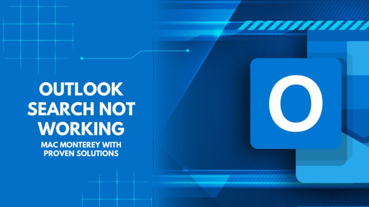 7 Reasons For Outlook Search Not Working Mac Monterey With Proven 