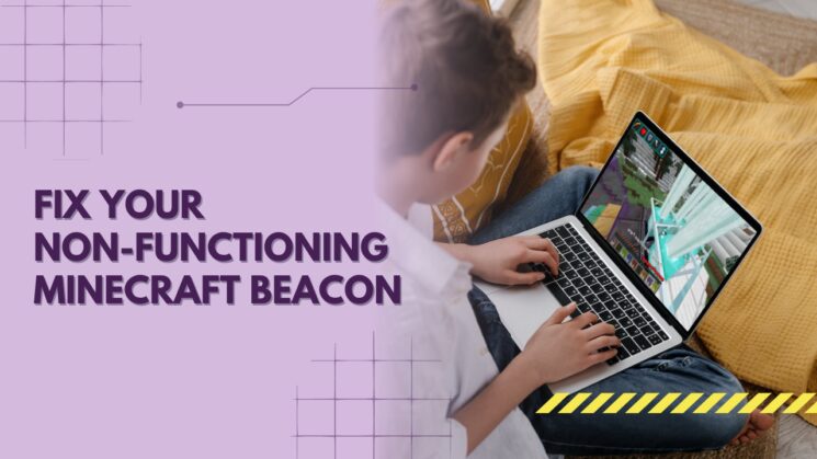 Fix Your Non-Functioning Minecraft Beacon