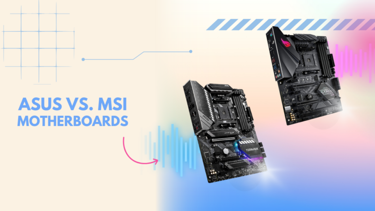 Asus VS. MSI Motherboards comparison