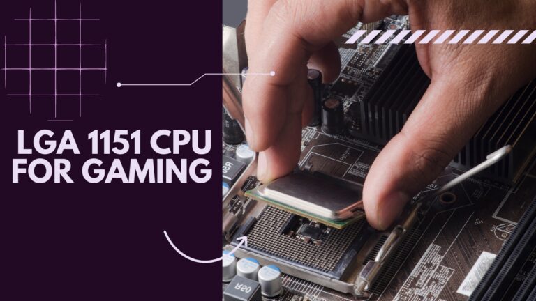 LGA 1151 CPU For Gaming