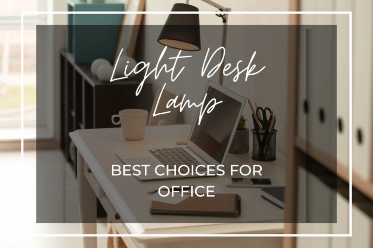 Desk Lamp Best Choices for Office