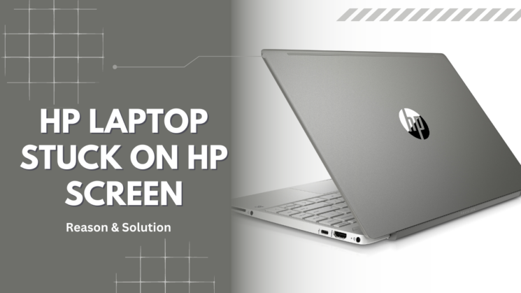 HP laptop stuck on HP screen has reasons behind it