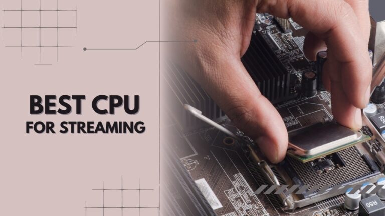 best budget CPU For Streaming