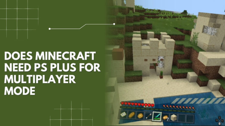 Minecraft Need PS Plus For MultiPlayer Mode 1