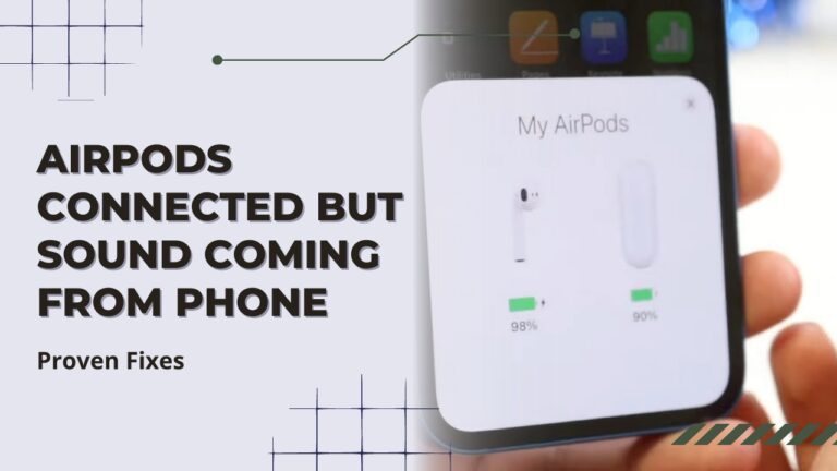 AirPods Connected But Sound Coming From Phone - How to fix