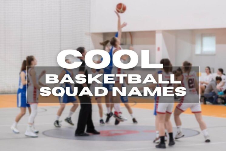 Cool Basketball Squad Names