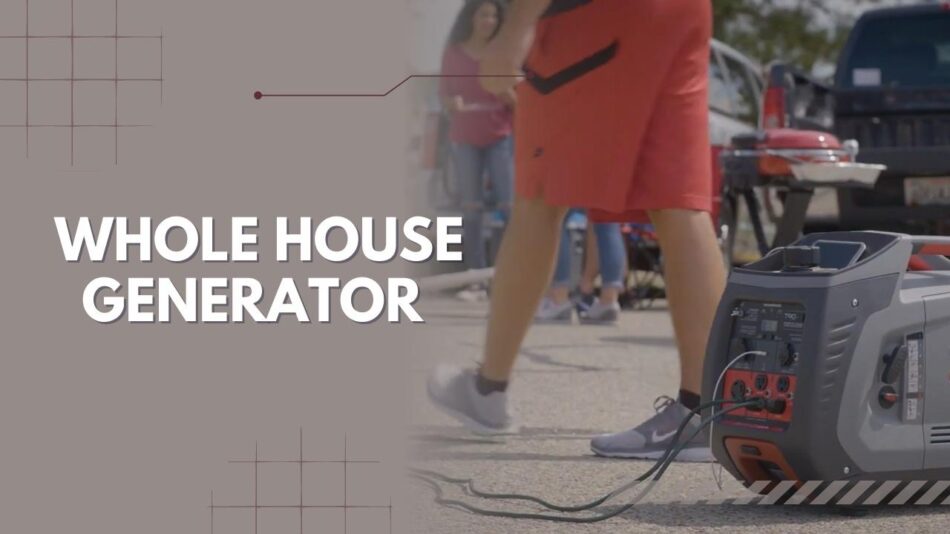 Whole House Generator