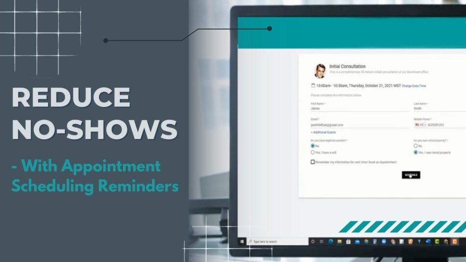 Save Your Business Time and Money By Reducing No-Shows With Appointment Scheduling Reminders