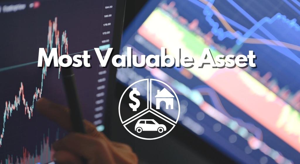 The Most Valuable Asset