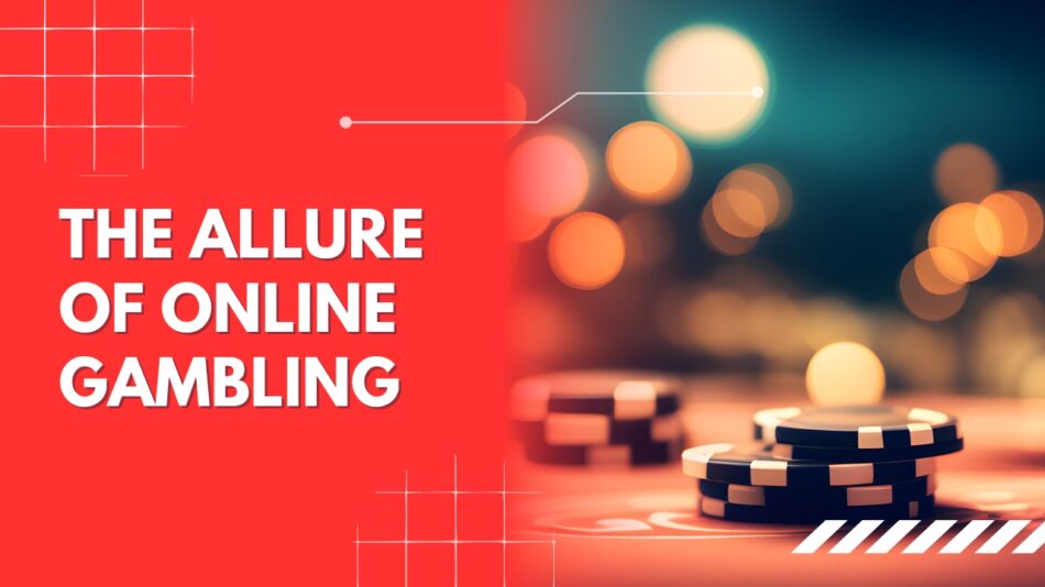The Allure of Online Gambling: Unraveling the Reasons Behind the Risk